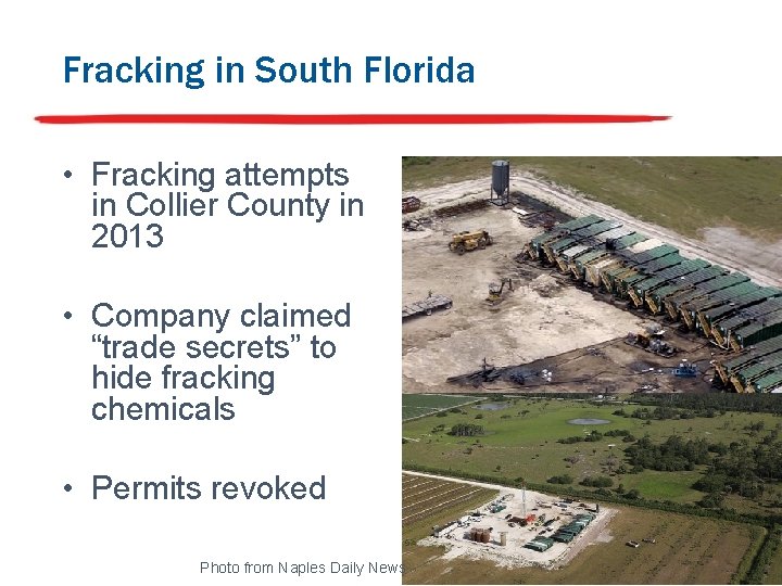 Fracking in South Florida • Fracking attempts in Collier County in 2013 • Company Fracking in South Florida • Fracking attempts in Collier County in 2013 • Company