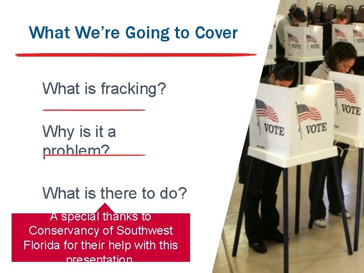 What We’re Going to Cover What is fracking? Why is it a problem? What What We’re Going to Cover What is fracking? Why is it a problem? What