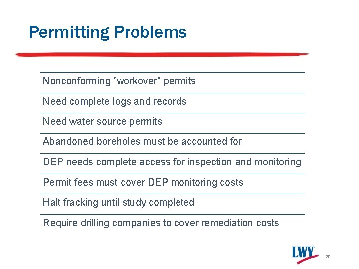 Permitting Problems Nonconforming ”workover" permits Need complete logs and records Need water source permits Permitting Problems Nonconforming ”workover" permits Need complete logs and records Need water source permits