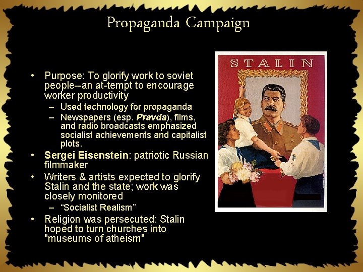 Propaganda Campaign • Purpose: To glorify work to soviet people an at tempt to