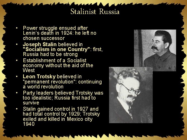 Stalinist Russia • Power struggle ensued after Lenin’s death in 1924: he left no