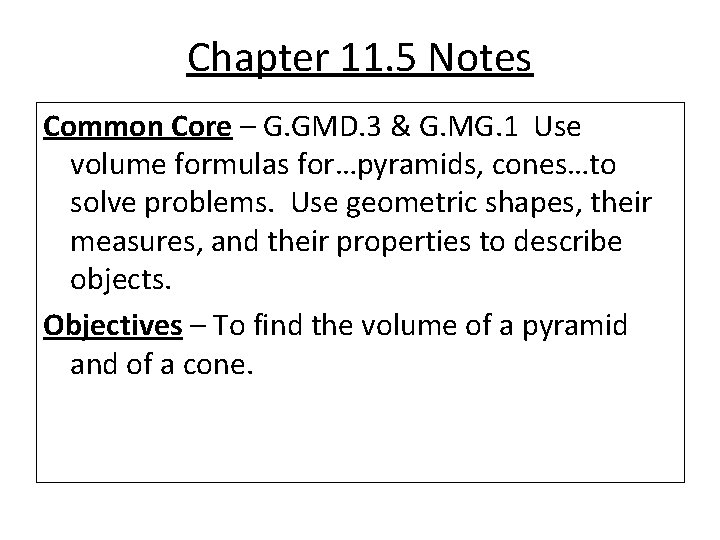 Chapter 11. 5 Notes Common Core – G. GMD. 3 & G. MG. 1