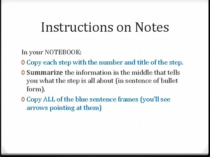 Instructions on Notes In your NOTEBOOK: 0 Copy each step with the number and