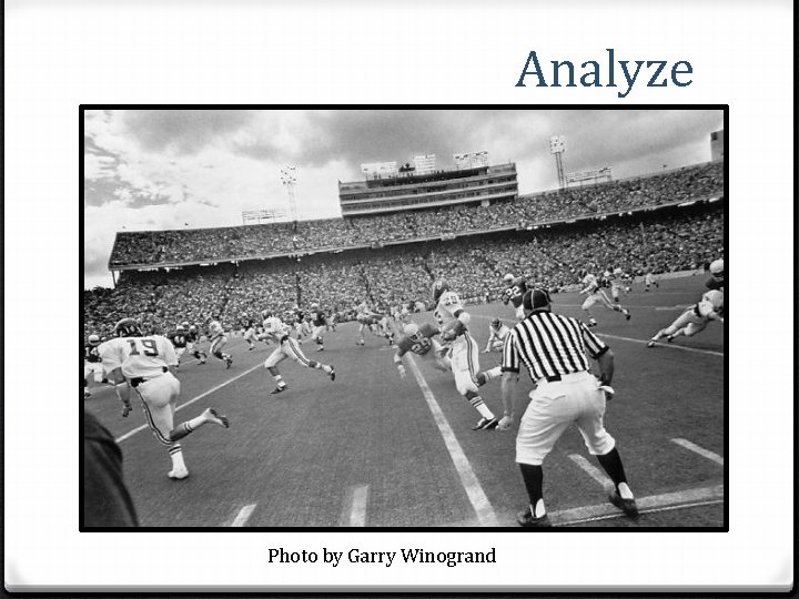 Analyze Photo by Garry Winogrand 