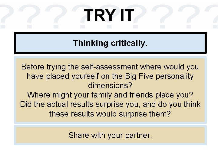 Thinking critically. Before trying the self-assessment where would you have placed yourself on the Thinking critically. Before trying the self-assessment where would you have placed yourself on the