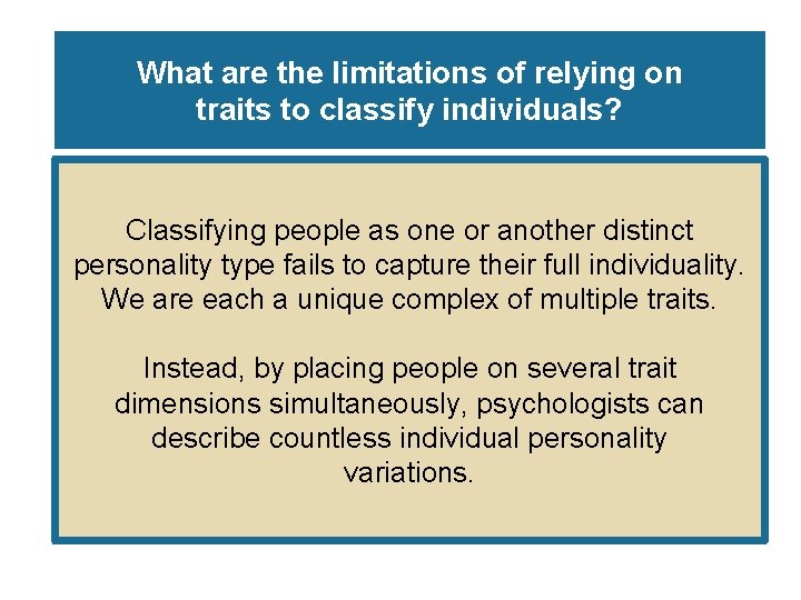 What are the limitations of relying on traits to classify individuals? Classifying people as What are the limitations of relying on traits to classify individuals? Classifying people as