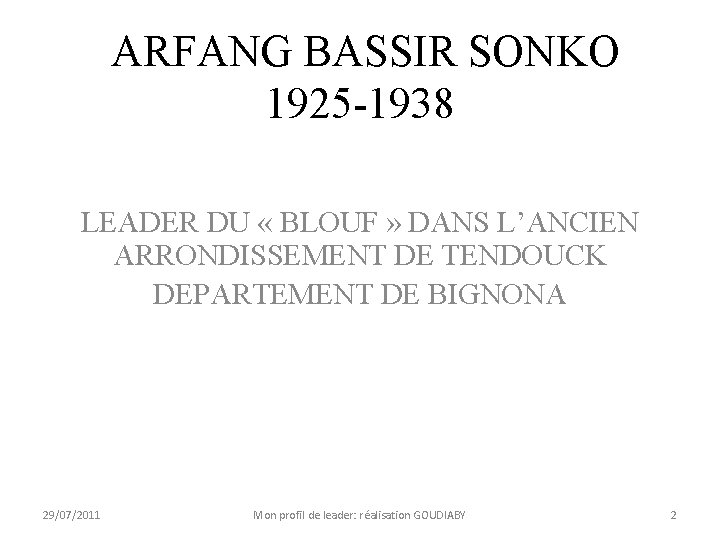  ARFANG BASSIR SONKO 1925 -1938 LEADER DU « BLOUF » DANS L’ANCIEN ARRONDISSEMENT