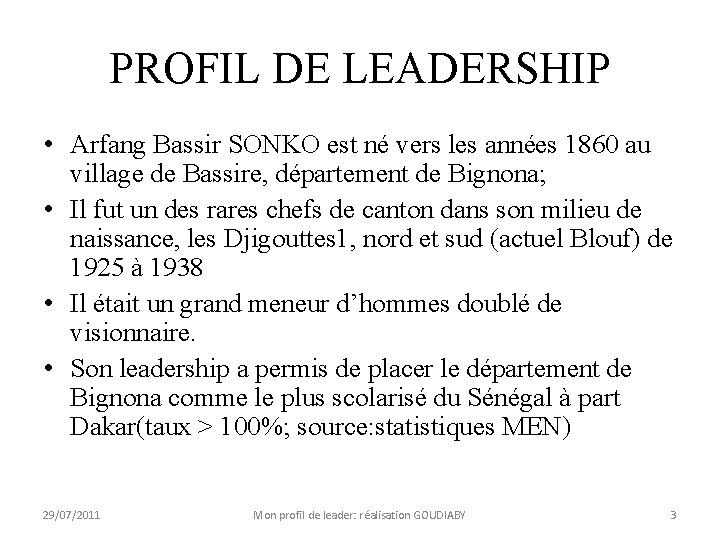 PROFIL DE LEADERSHIP • Arfang Bassir SONKO est né vers les années 1860 au