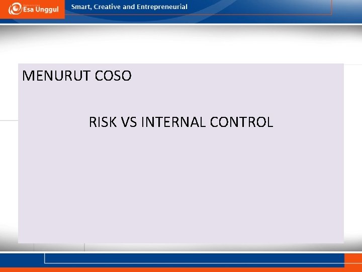 MENURUT COSO RISK VS INTERNAL CONTROL 