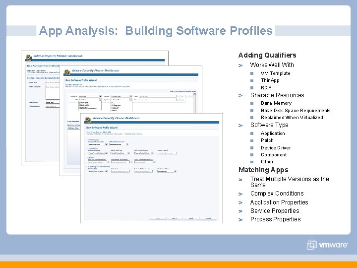 App Analysis: Building Software Profiles Adding Qualifiers Works Well With VM Template Thin. App App Analysis: Building Software Profiles Adding Qualifiers Works Well With VM Template Thin. App