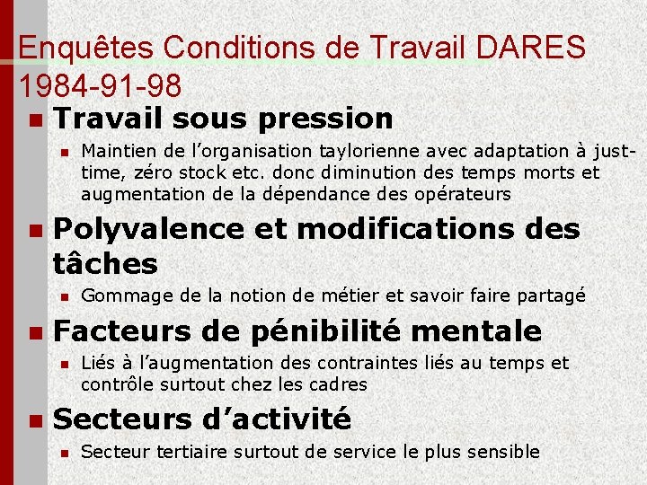 Enquêtes Conditions de Travail DARES 1984 -91 -98 n Travail sous pression n n