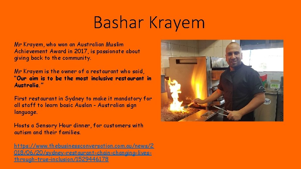 Bashar Krayem Mr Krayem, who won an Australian Muslim Achievement Award in 2017, is
