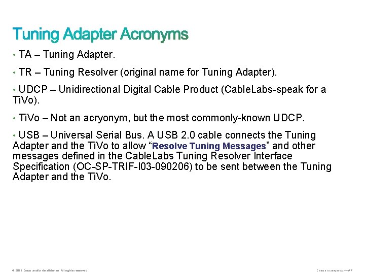  • TA – Tuning Adapter. • TR – Tuning Resolver (original name for