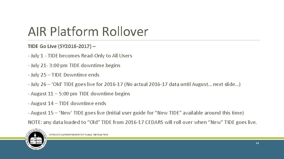 AIR Platform Rollover TIDE Go Live (SY 2016 -2017) – - July 1 -