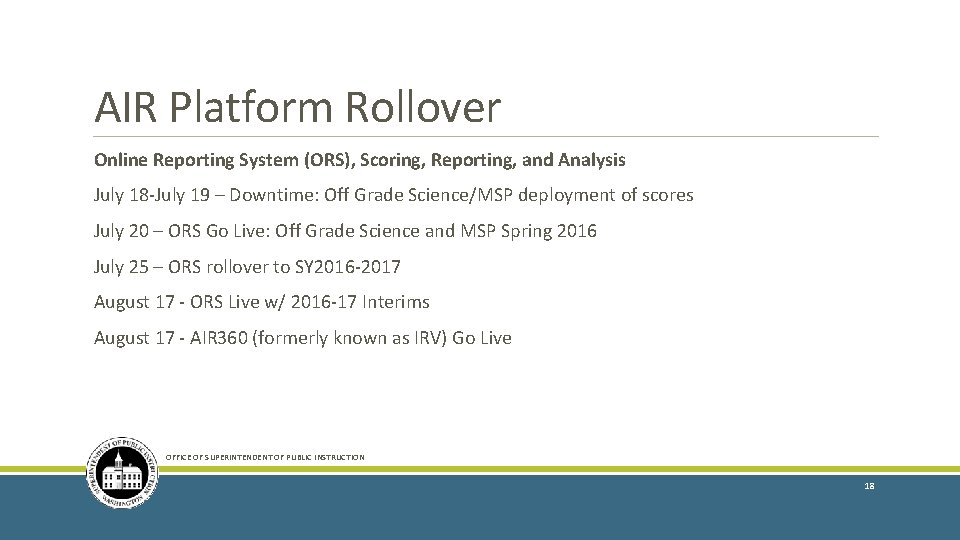 AIR Platform Rollover Online Reporting System (ORS), Scoring, Reporting, and Analysis July 18 -July