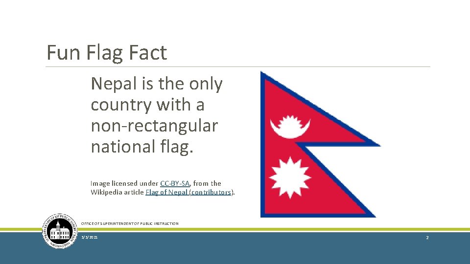 Fun Flag Fact Nepal is the only country with a non-rectangular national flag. Image