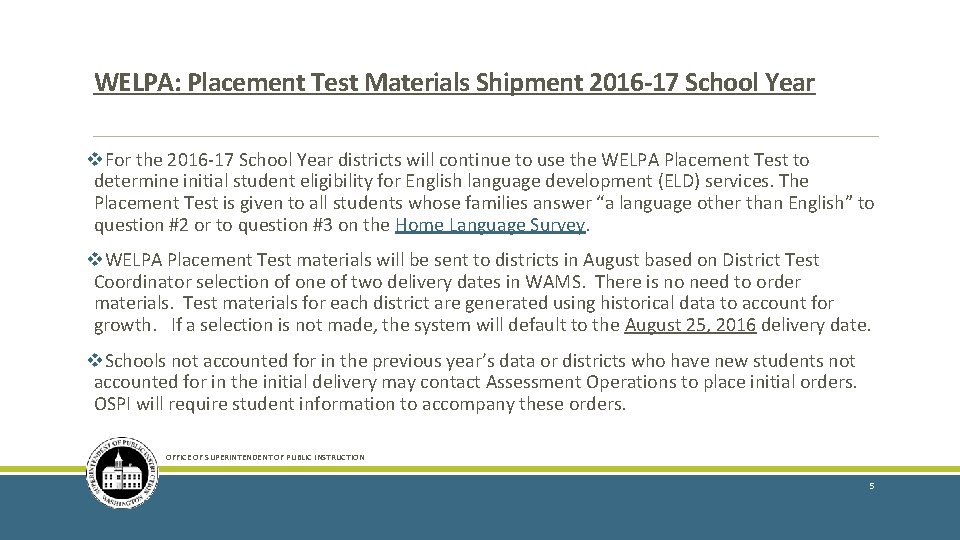 WELPA: Placement Test Materials Shipment 2016 -17 School Year v. For the 2016 -17