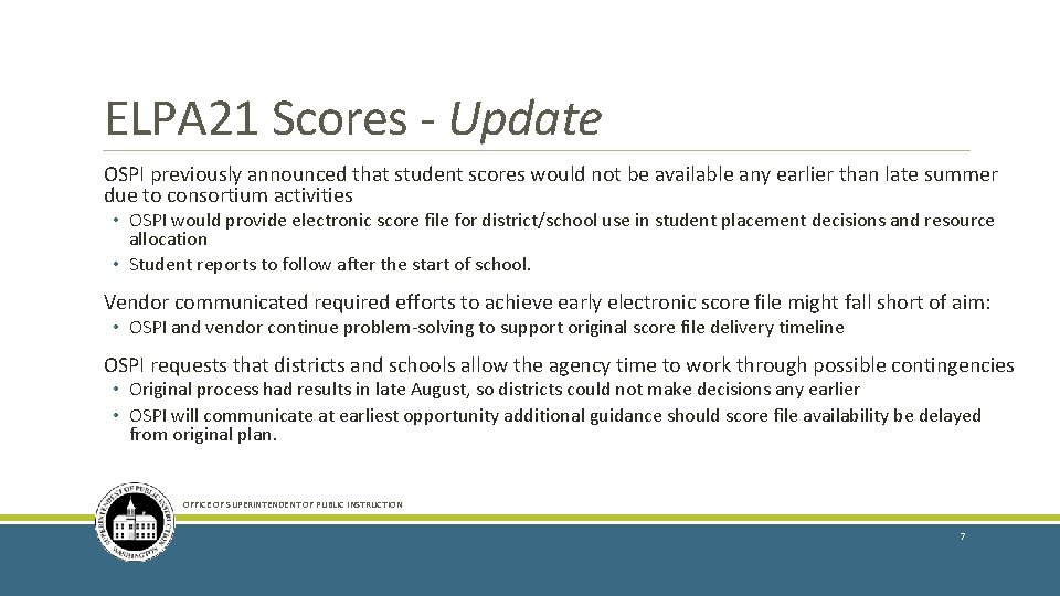 ELPA 21 Scores - Update OSPI previously announced that student scores would not be