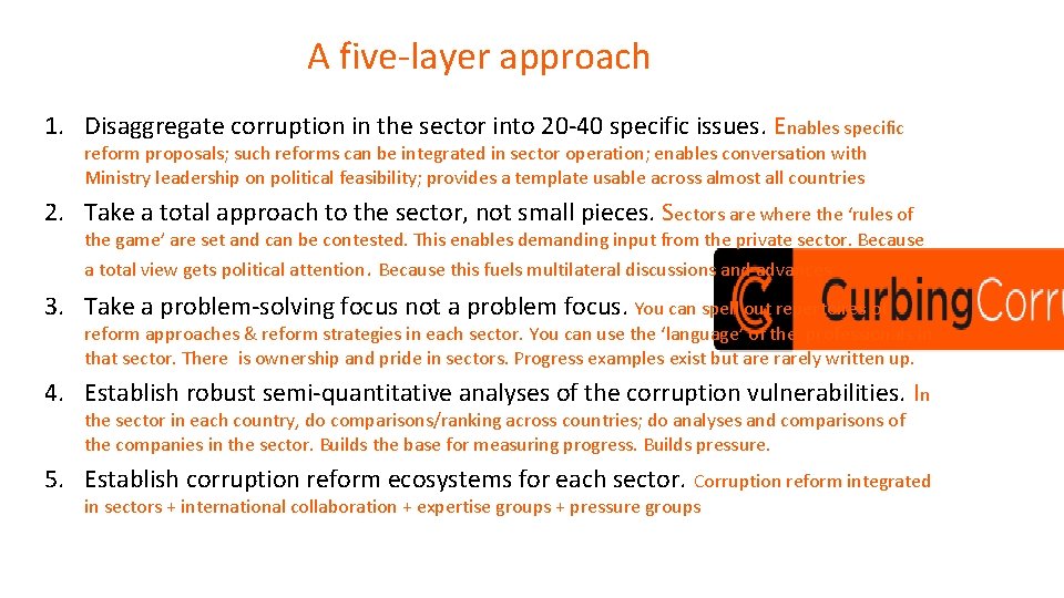 A five-layer approach 1. Disaggregate corruption in the sector into 20 -40 specific issues.