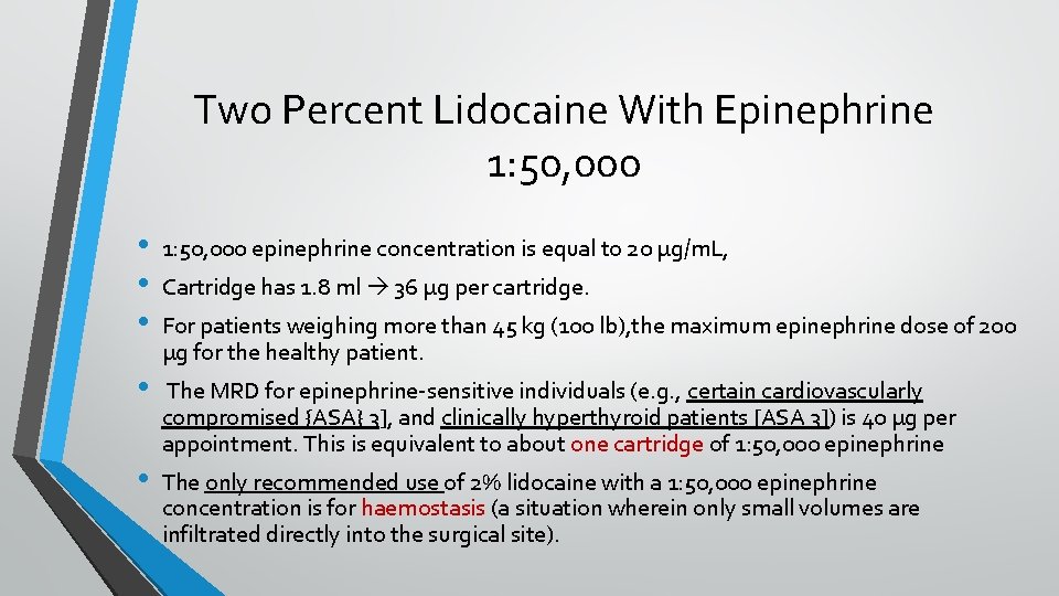 Two Percent Lidocaine With Epinephrine 1: 50, 000 • • • 1: 50, 000