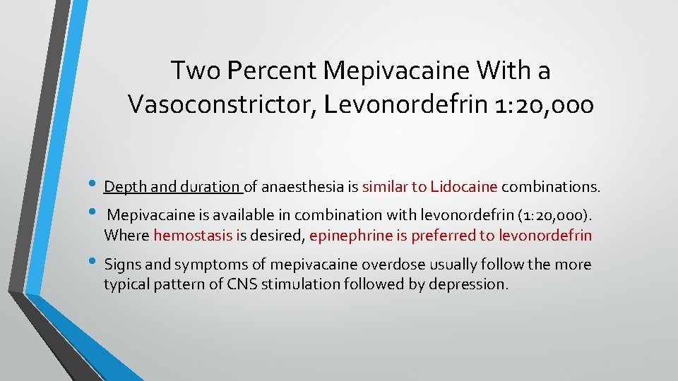 Two Percent Mepivacaine With a Vasoconstrictor, Levonordefrin 1: 20, 000 • Depth and duration