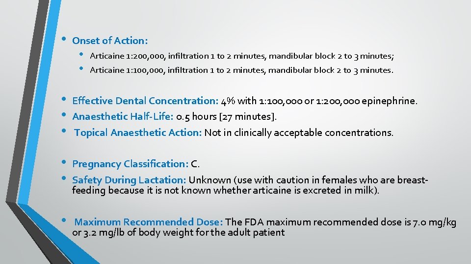  • Onset of Action: • • Articaine 1: 200, 000, infiltration 1 to