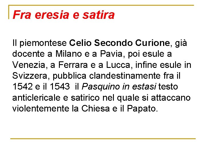 Fra eresia e satira Il piemontese Celio Secondo Curione, già docente a Milano e