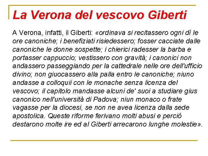 La Verona del vescovo Giberti A Verona, infatti, il Giberti: «ordinava si recitassero ogni