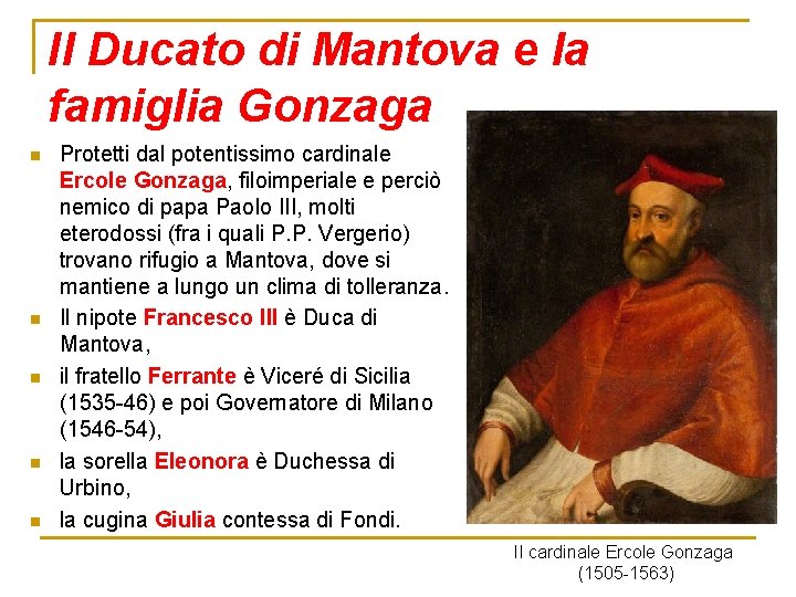 Il Ducato di Mantova e la famiglia Gonzaga n n n Protetti dal potentissimo