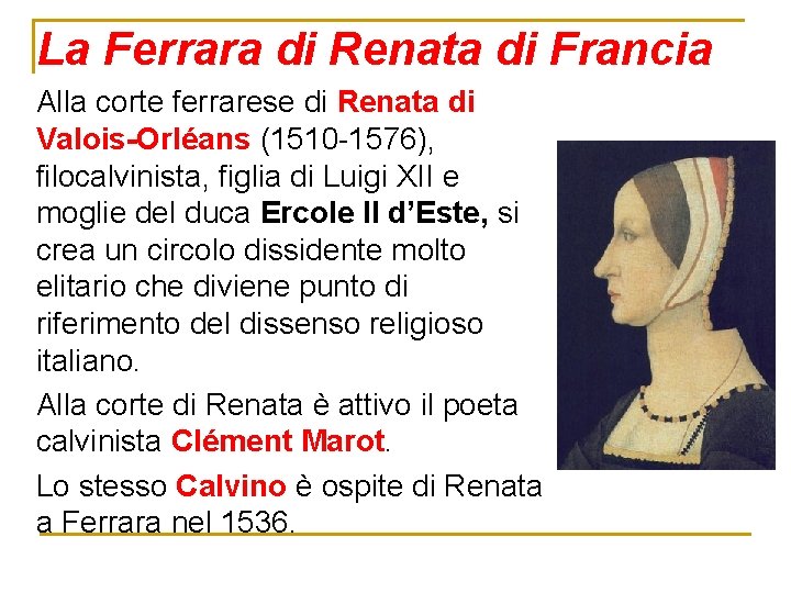 La Ferrara di Renata di Francia Alla corte ferrarese di Renata di Valois-Orléans (1510