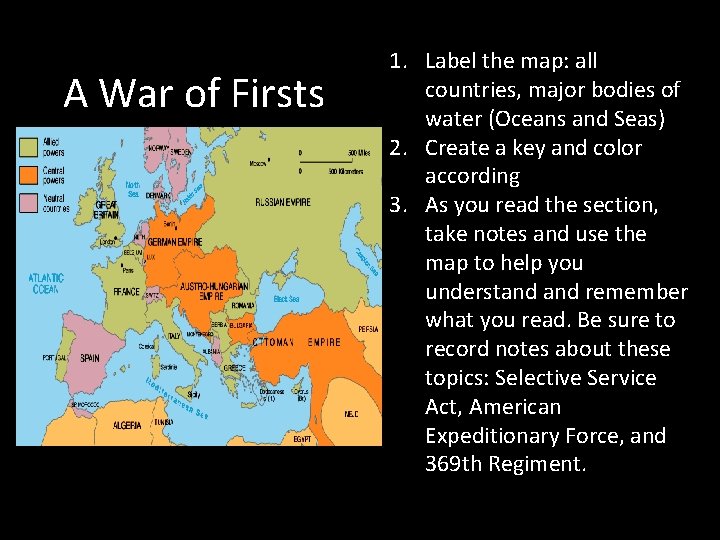 A War of Firsts 1. Label the map: all countries, major bodies of water