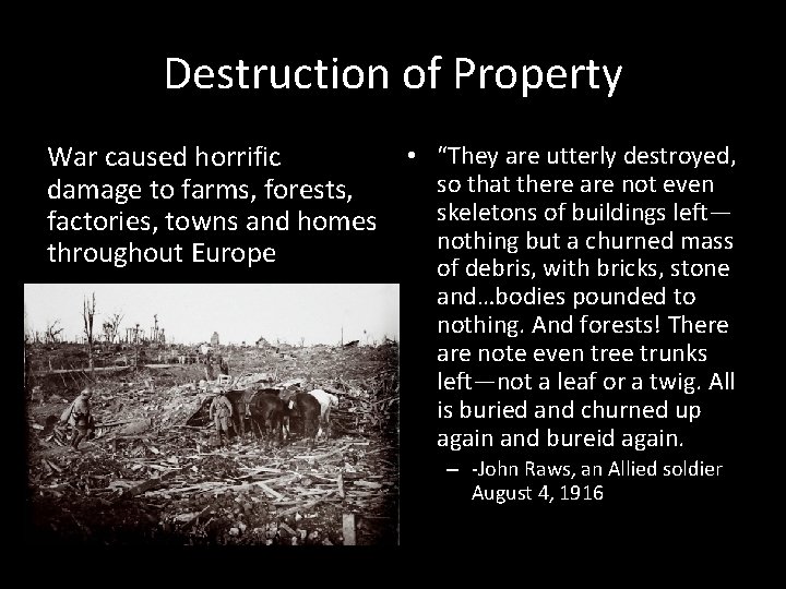 Destruction of Property War caused horrific damage to farms, forests, factories, towns and homes