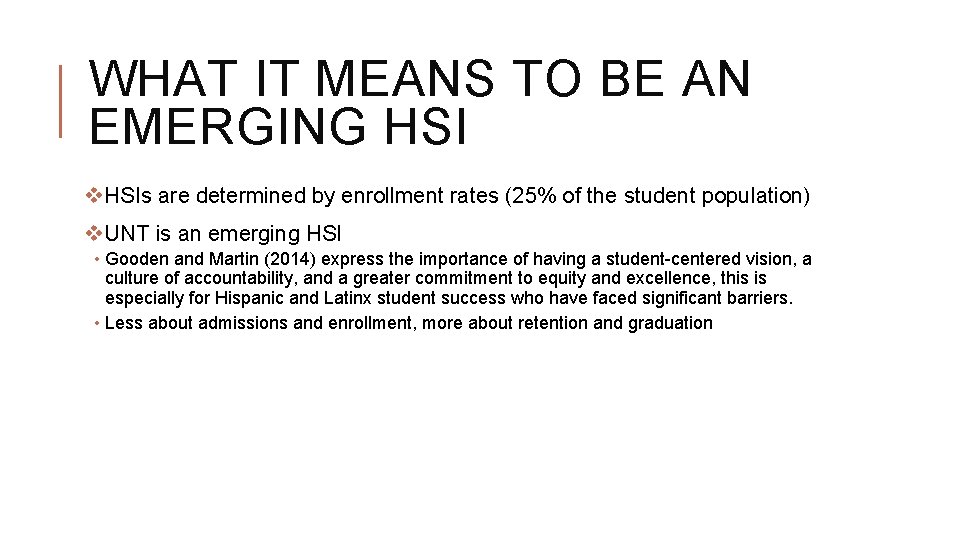 WHAT IT MEANS TO BE AN EMERGING HSI v. HSIs are determined by enrollment