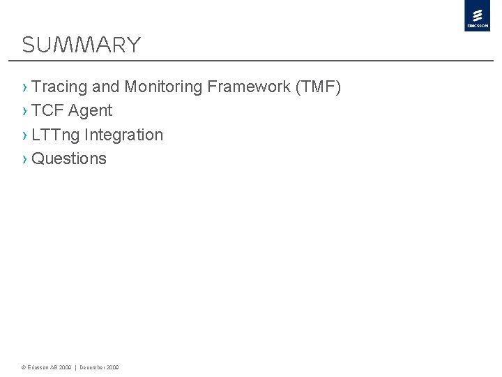 Summary › Tracing and Monitoring Framework (TMF) › TCF Agent › LTTng Integration › Summary › Tracing and Monitoring Framework (TMF) › TCF Agent › LTTng Integration ›