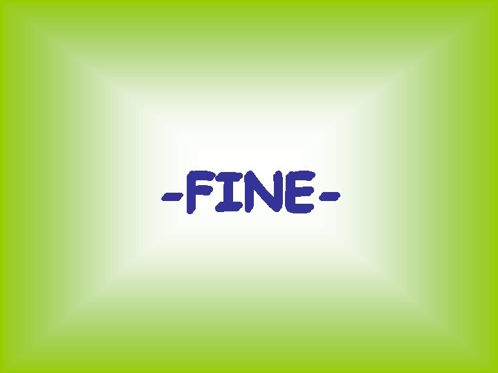 -FINE- 