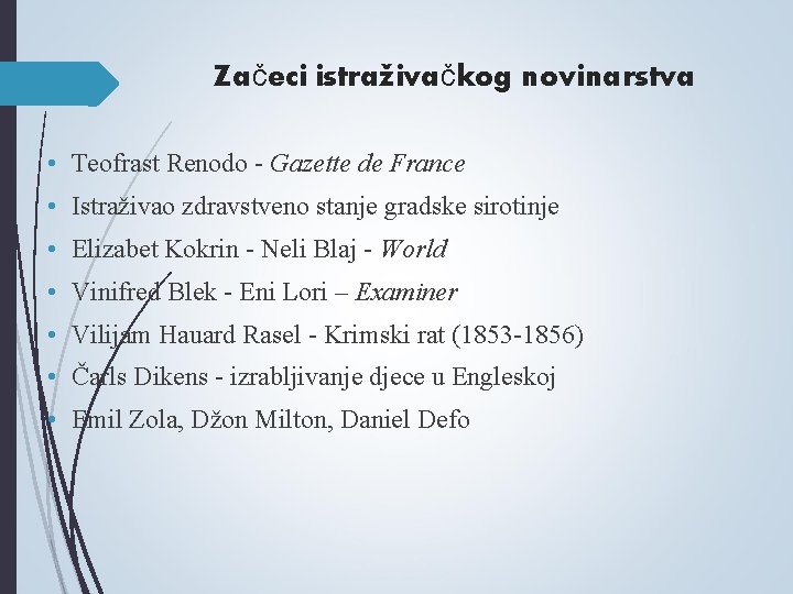 Začeci istraživačkog novinarstva • Teofrast Renodo - Gazette de France • Istraživao zdravstveno stanje Začeci istraživačkog novinarstva • Teofrast Renodo - Gazette de France • Istraživao zdravstveno stanje