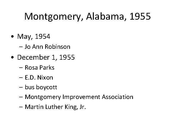 Montgomery, Alabama, 1955 • May, 1954 – Jo Ann Robinson • December 1, 1955