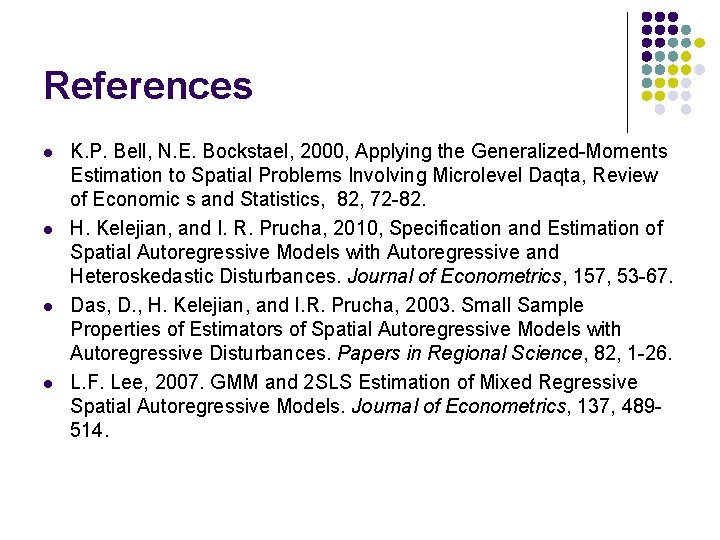 References l l K. P. Bell, N. E. Bockstael, 2000, Applying the Generalized-Moments Estimation