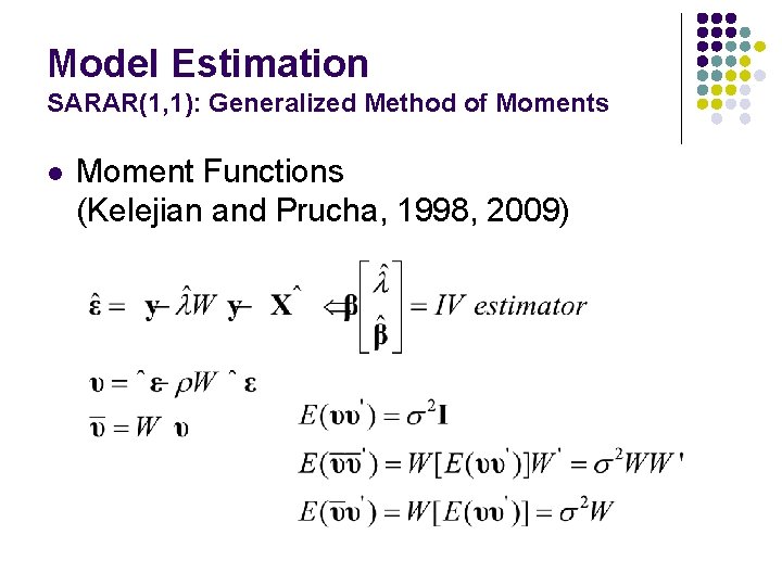 Model Estimation SARAR(1, 1): Generalized Method of Moments l Moment Functions (Kelejian and Prucha,