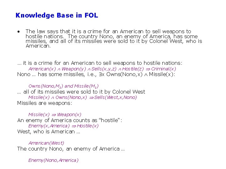 Knowledge Base in FOL • . . . The law says that it is