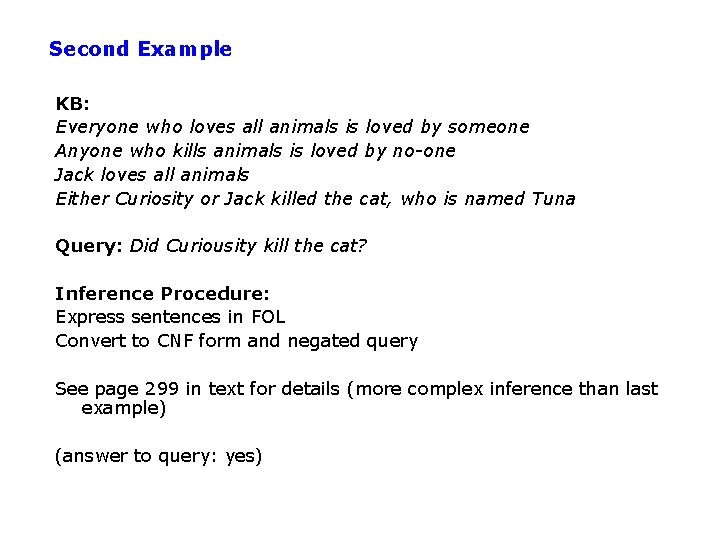 Second Example KB: Everyone who loves all animals is loved by someone Anyone who