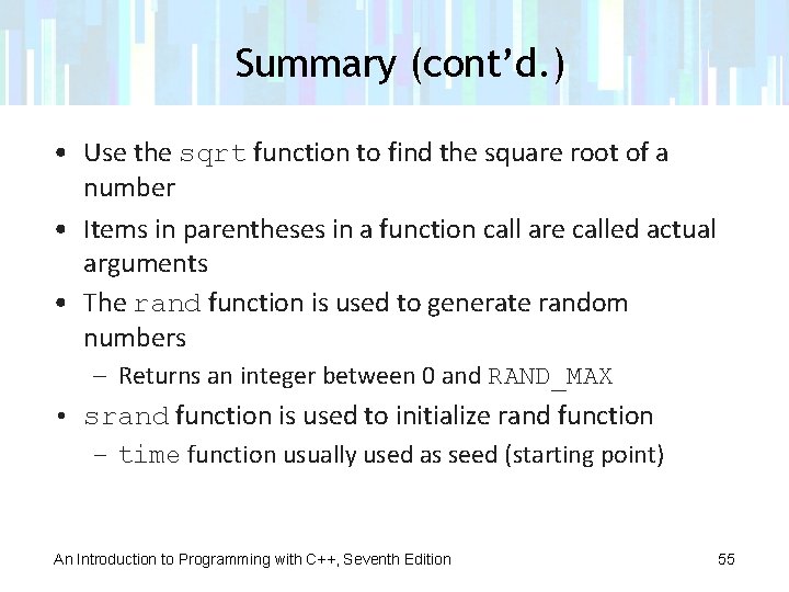 Summary (cont’d. ) • Use the sqrt function to find the square root of