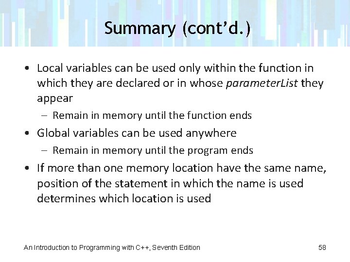 Summary (cont’d. ) • Local variables can be used only within the function in