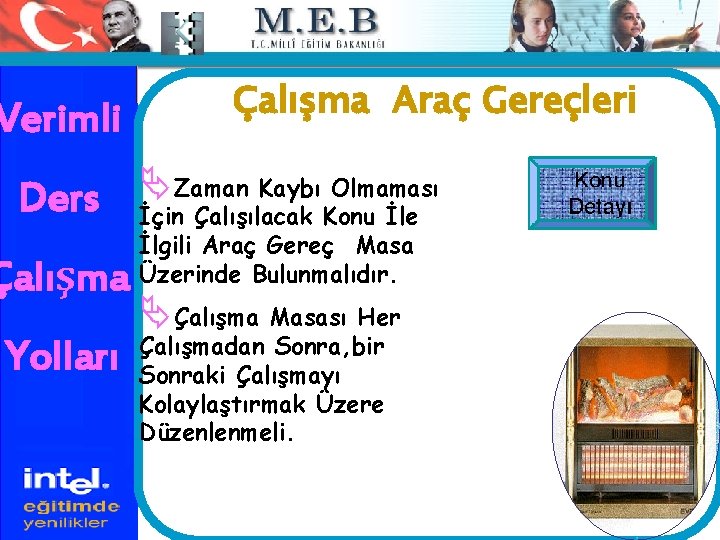 Verimli Ders Çalışma Yolları Çalışma Araç Gereçleri ÄZaman Kaybı Olmaması İçin Çalışılacak Konu İle