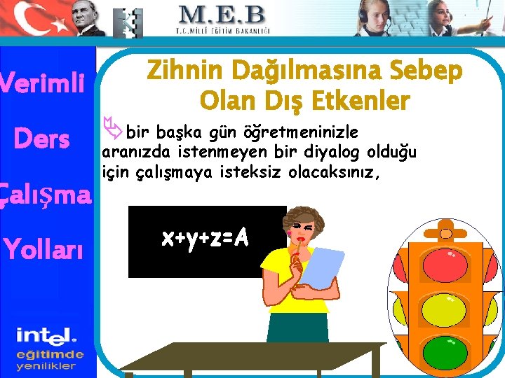 Verimli Ders Çalışma Yolları Zihnin Dağılmasına Sebep Olan Dış Etkenler Äbir başka gün öğretmeninizle