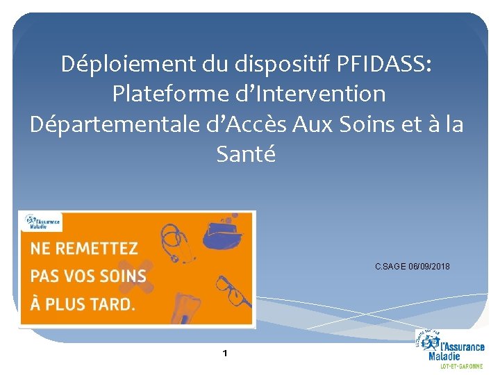 Déploiement du dispositif PFIDASS: Plateforme d’Intervention Départementale d’Accès Aux Soins et à la Santé