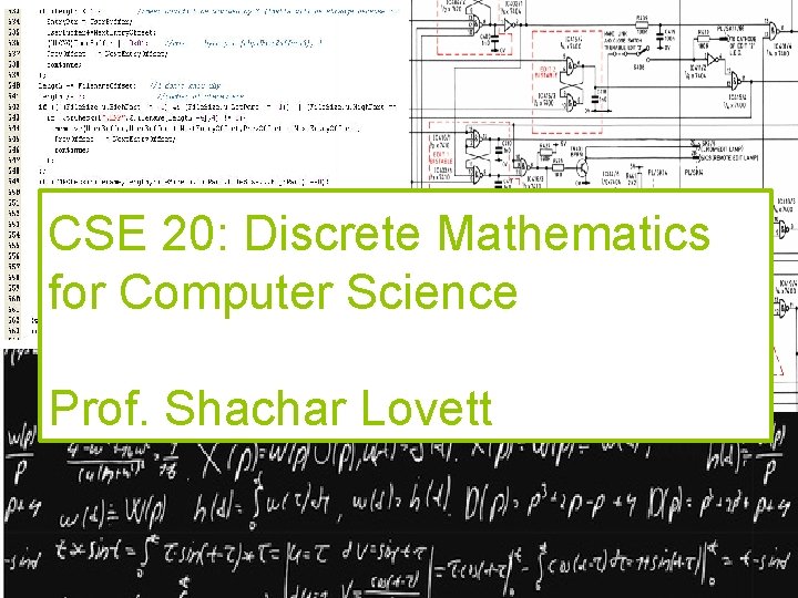 CSE 20: Discrete Mathematics for Computer Science Prof. Shachar Lovett 