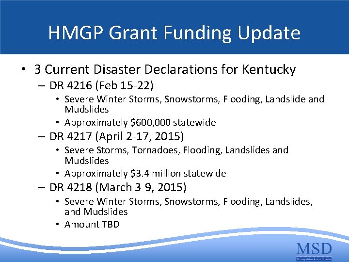 HMGP Grant Funding Update • 3 Current Disaster Declarations for Kentucky – DR 4216