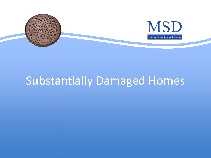 Substantially Damaged Homes 