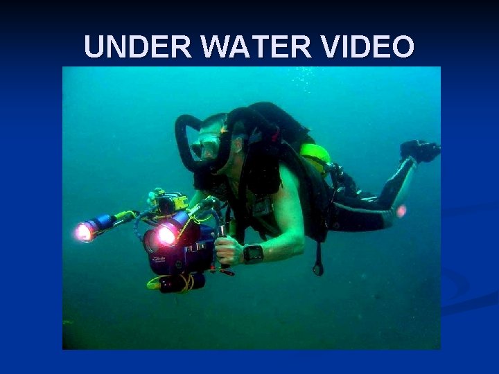UNDER WATER VIDEO 